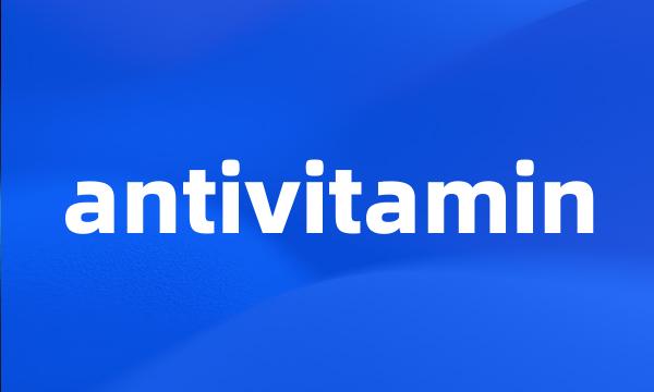 antivitamin