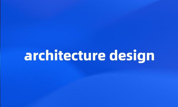 architecture design