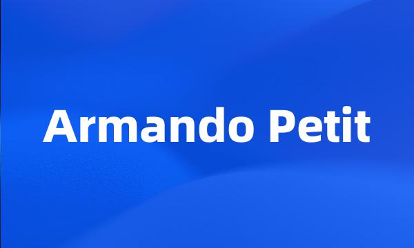 Armando Petit