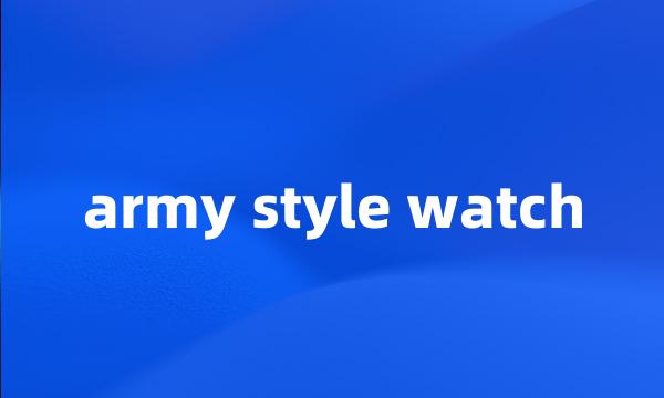 army style watch