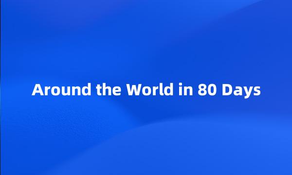 Around the World in 80 Days