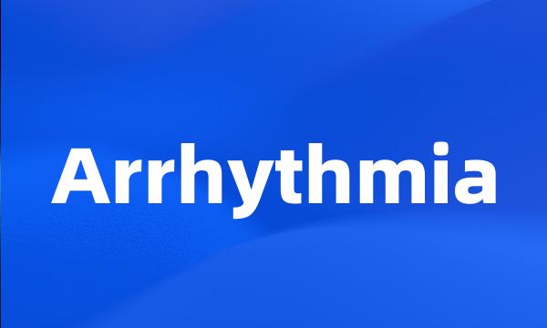 Arrhythmia