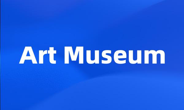 Art Museum