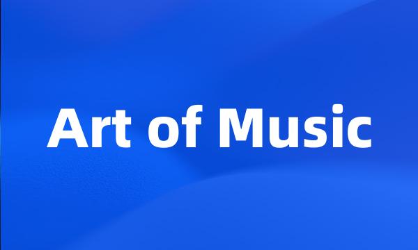 Art of Music