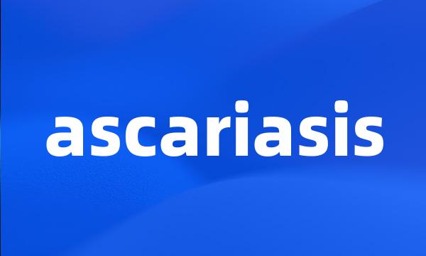 ascariasis