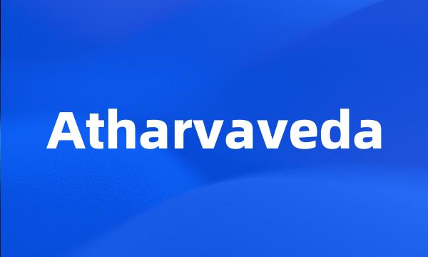 Atharvaveda