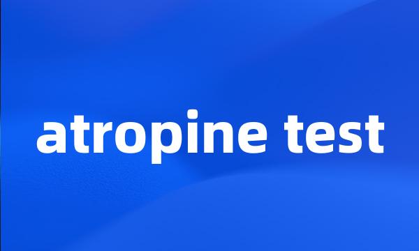 atropine test