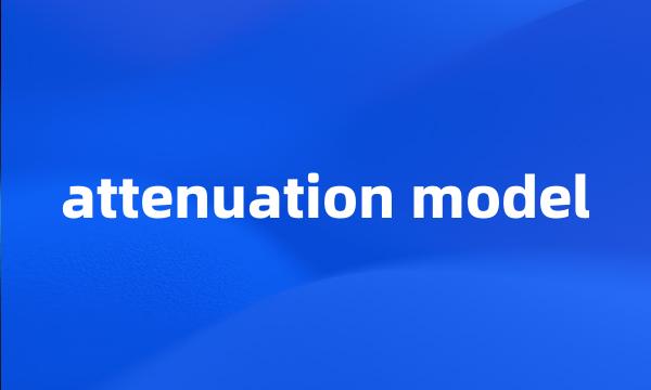 attenuation model