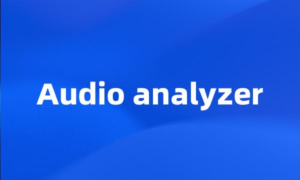 Audio analyzer