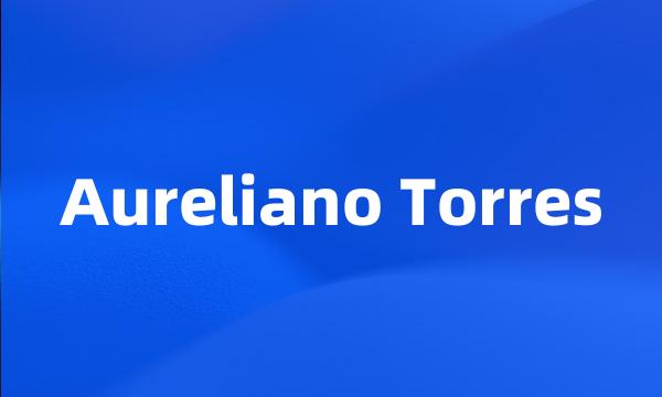 Aureliano Torres