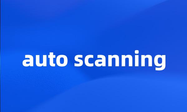 auto scanning