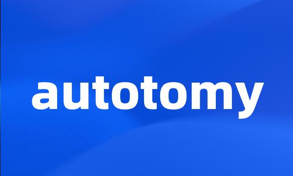 autotomy