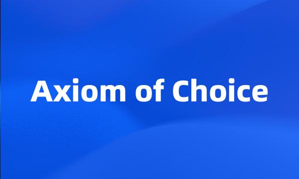 Axiom of Choice