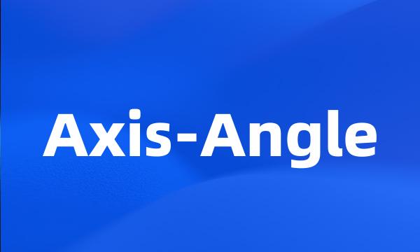 Axis-Angle