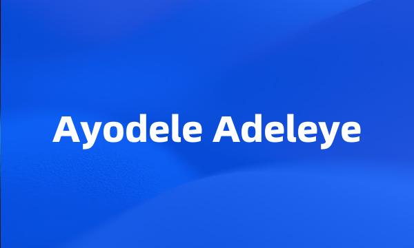 Ayodele Adeleye