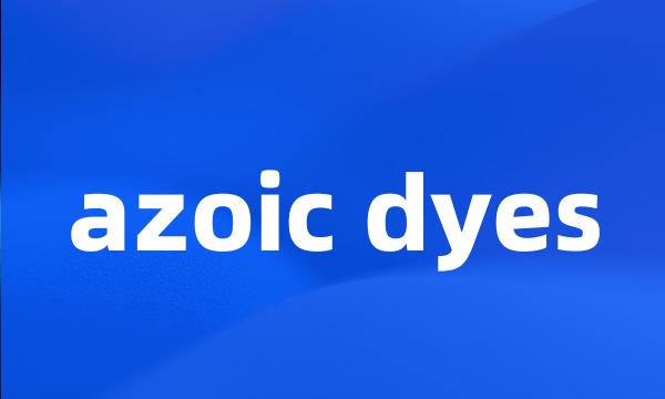 azoic dyes