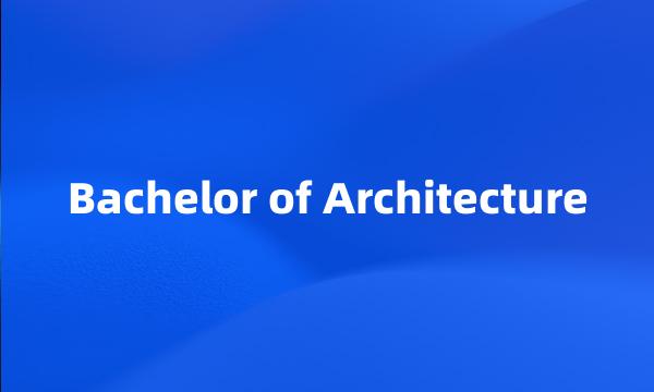 Bachelor of Architecture