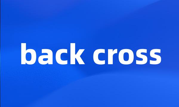 back cross