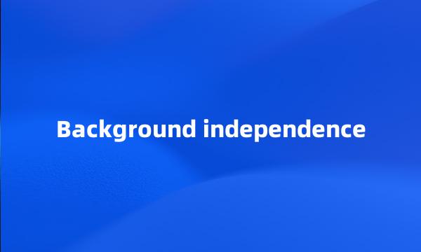 Background independence