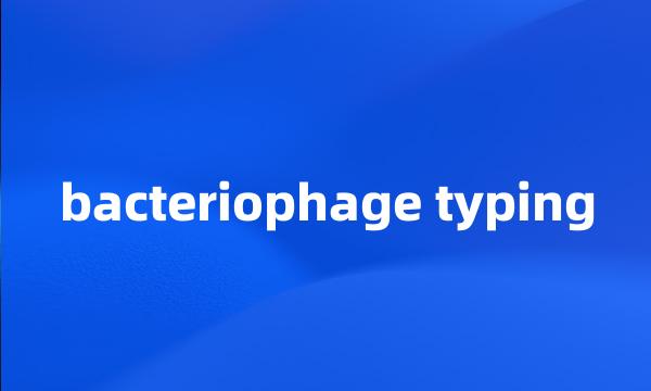 bacteriophage typing