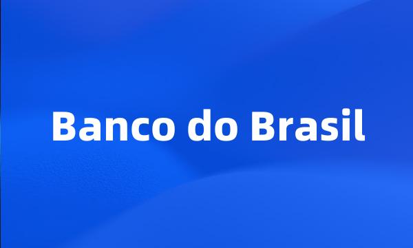 Banco do Brasil