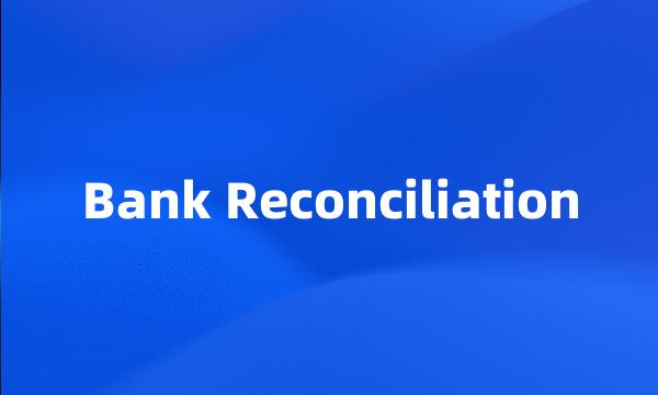 Bank Reconciliation