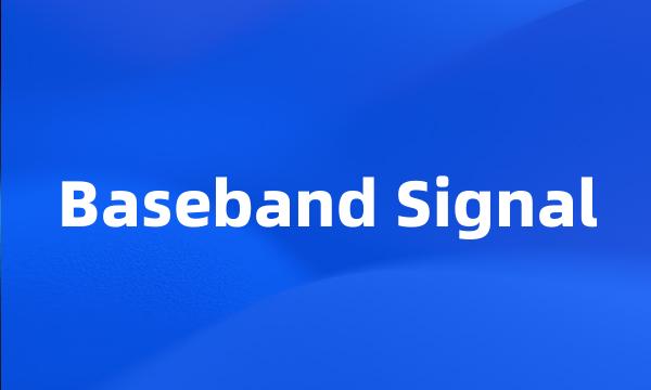 Baseband Signal