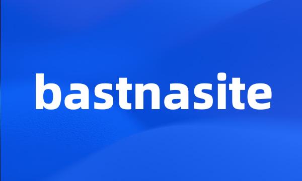 bastnasite