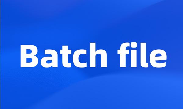 Batch file