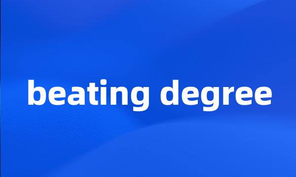 beating degree