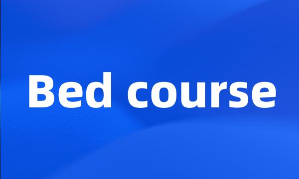 Bed course