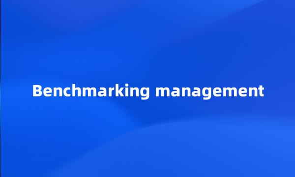 Benchmarking management