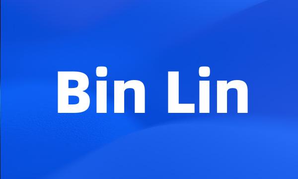 Bin Lin