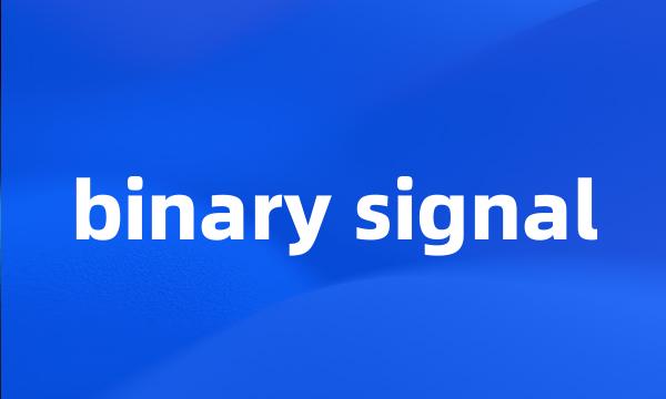 binary signal