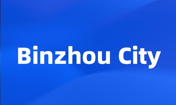 Binzhou City