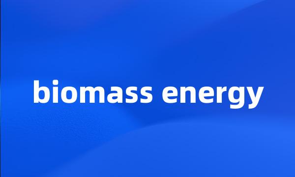 biomass energy