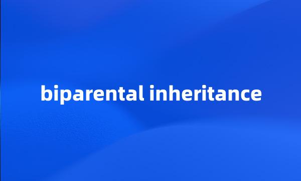 biparental inheritance