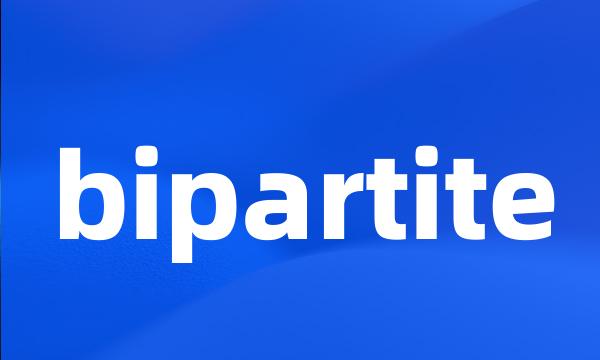 bipartite