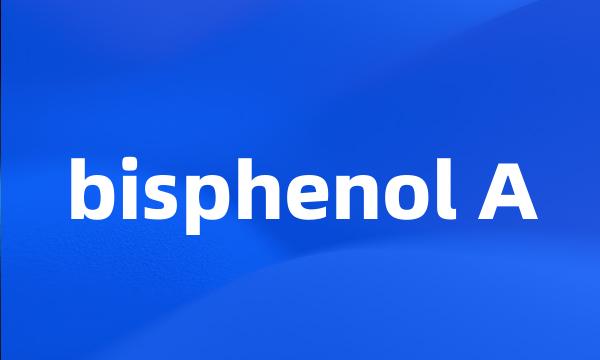 bisphenol A