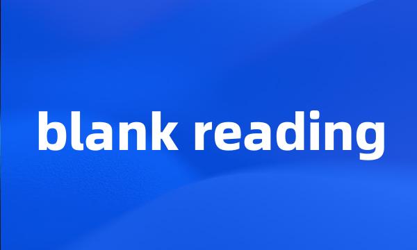 blank reading