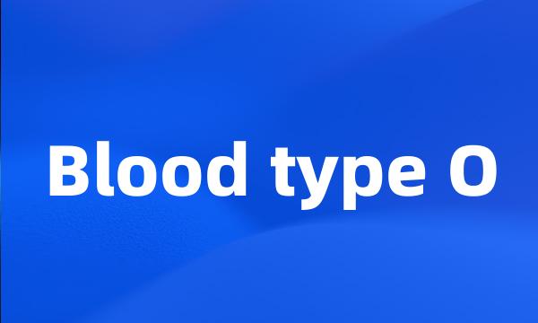 Blood type O