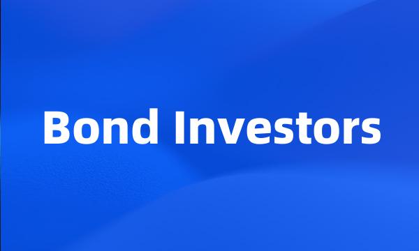 Bond Investors