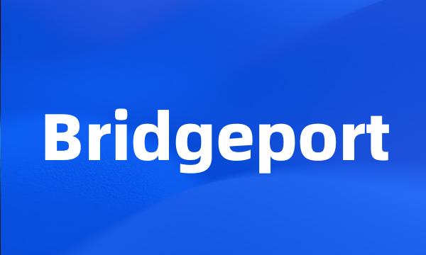 Bridgeport