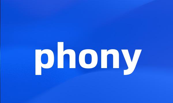phony