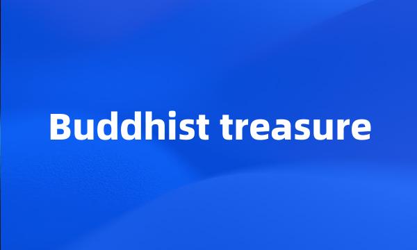 Buddhist treasure