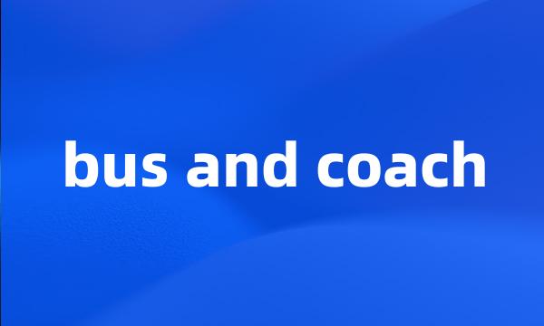 bus and coach