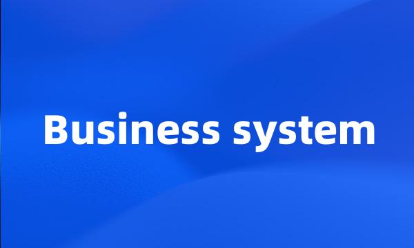 Business system