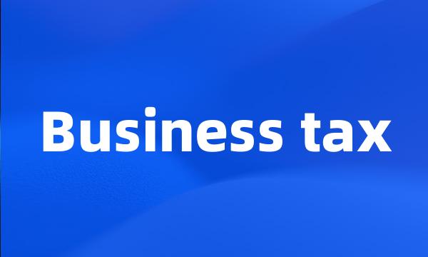 Business tax