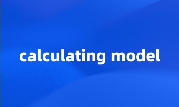 calculating model