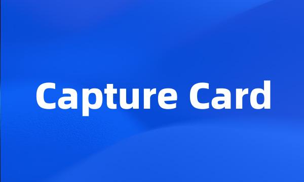 Capture Card